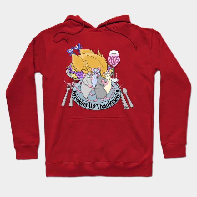 Breaking up Thanksgiving 2022 Hoodie by BreakingupThanksgiving